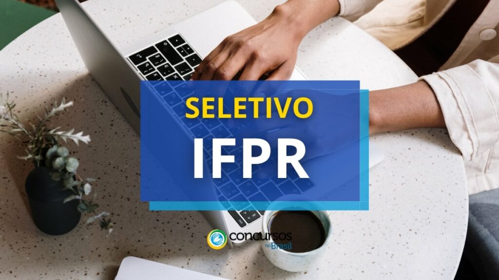 IFPR anuncia dois editais de seletivo; ganhos até R$ 6,3