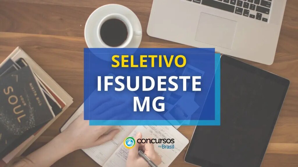 IFSudeste MG anuncia novo processo seletivo; até R$ 6,3 mil