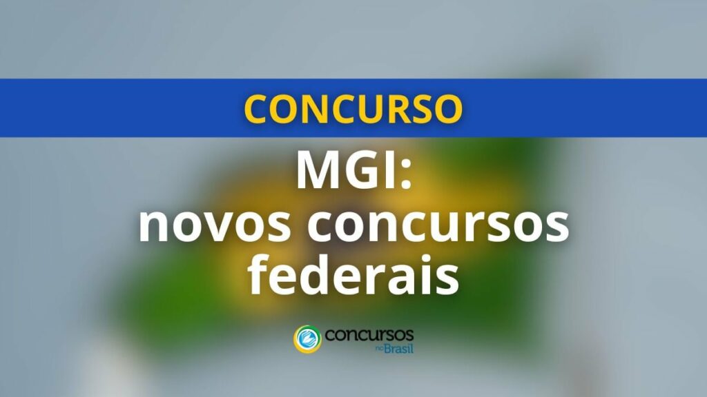 MGI prevê anuncio de novos concursos federais esta semana