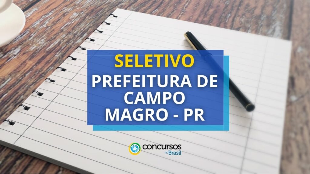 Prefeitura de Campo Magro - PR abre editais de seletivo