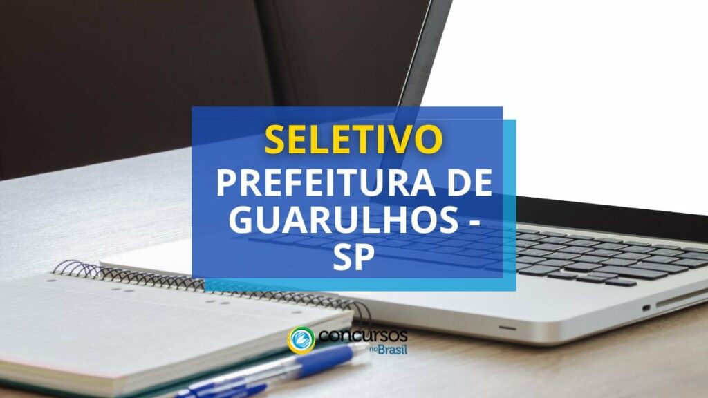 Prefeitura de Guarulhos - SP: edital de seleção de estágio