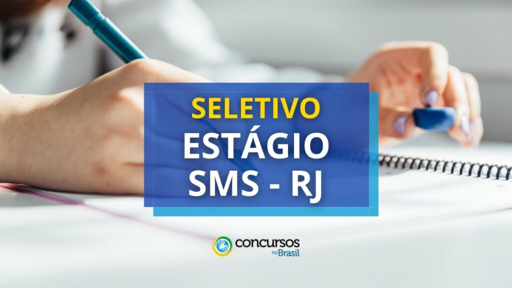 SMS RJ abre Edital com 77 vagas para estágio obrigatório