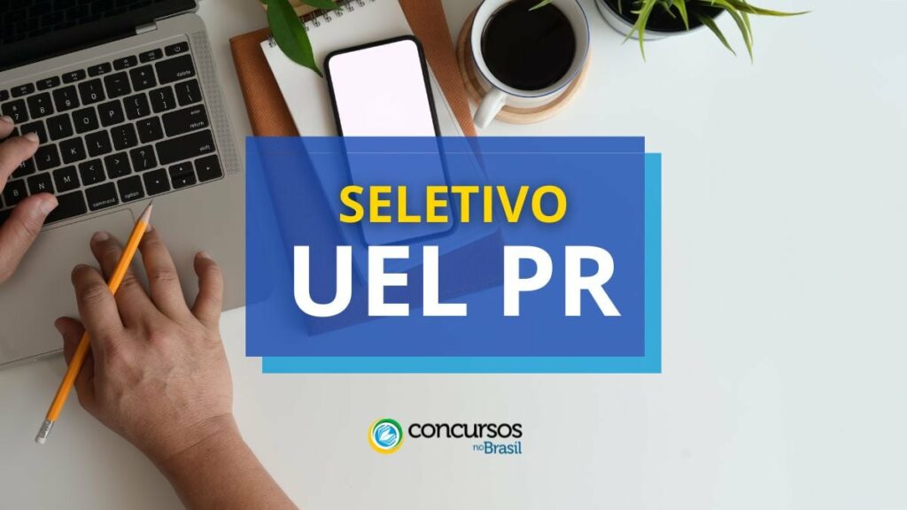 UEL PR paga R$ 4,2 mil em processo seletivo simplificado