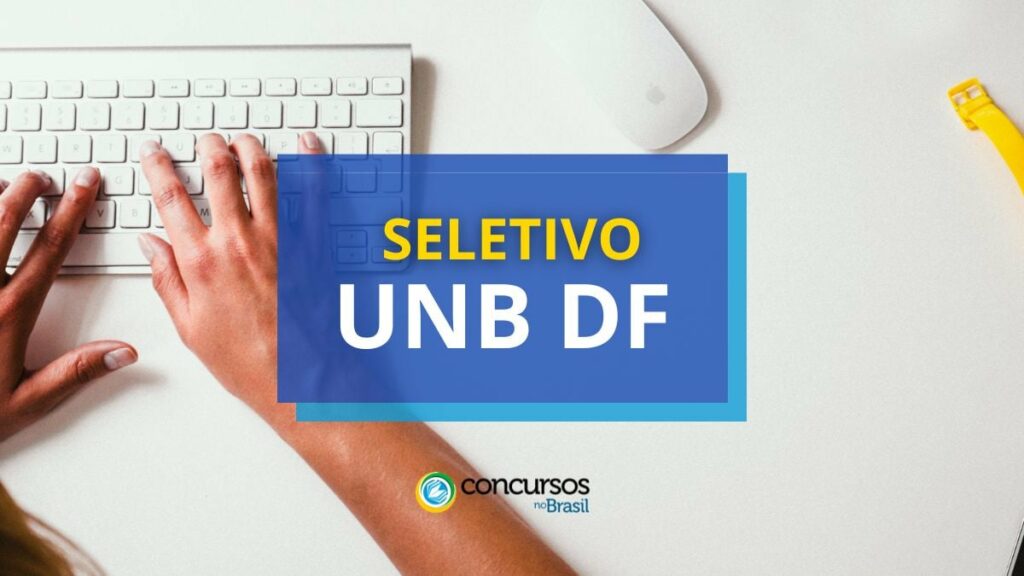 UnB DF abre oportunidades em processo seletivo simplificado