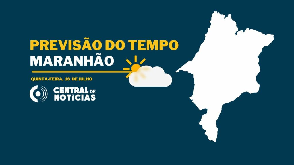 quinta-feira (18) com possibilidade de chuva no Maranhão