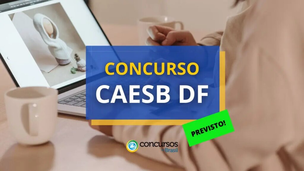 Concurso CAESB DF abrirá 302 vagas; Cebraspe é a banca