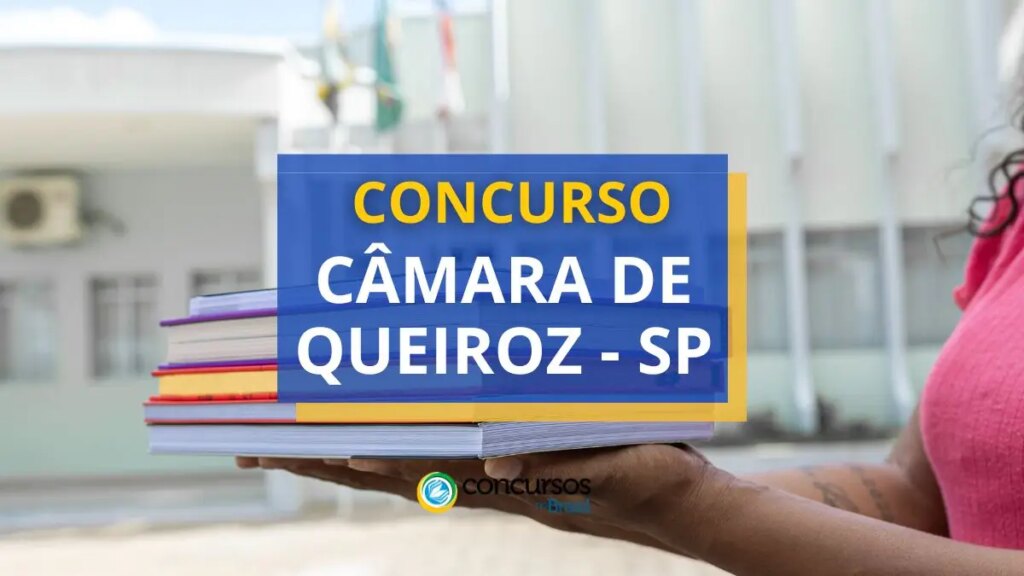 Concurso Câmara de Queiroz - SP: ganhos até R$ 4,7