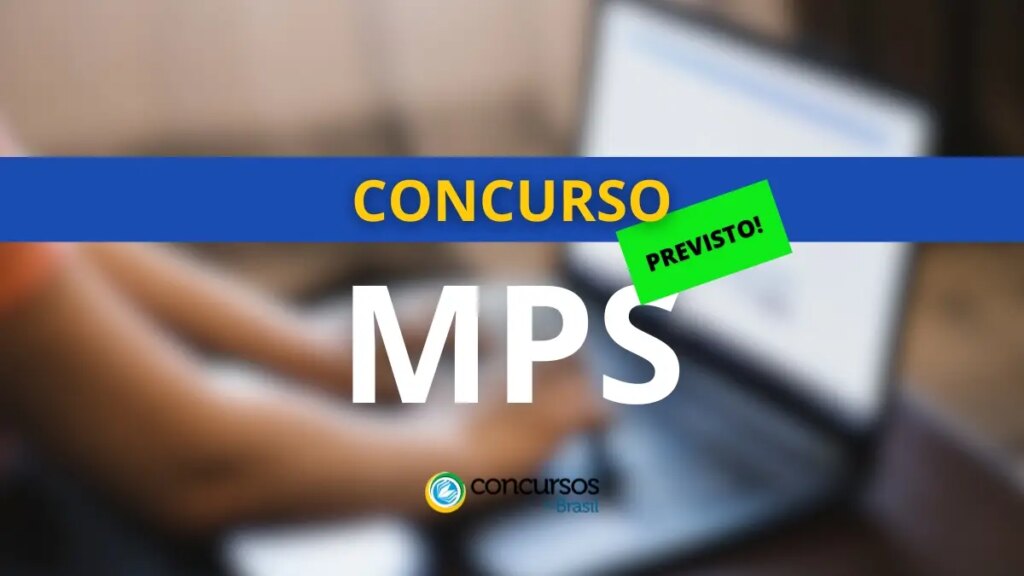 Concurso MPS tem novo edital autorizado; 175 vagas