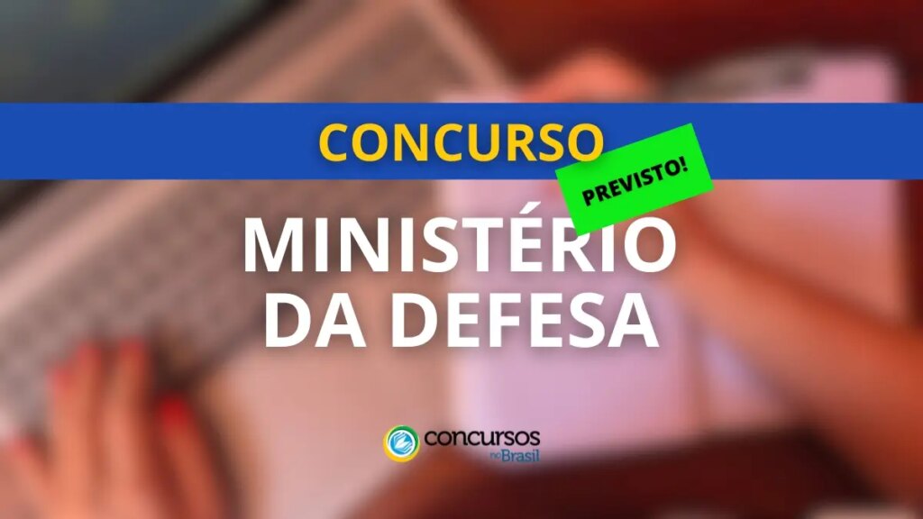 Concurso Ministério da Defesa: novo Edital é confirmado