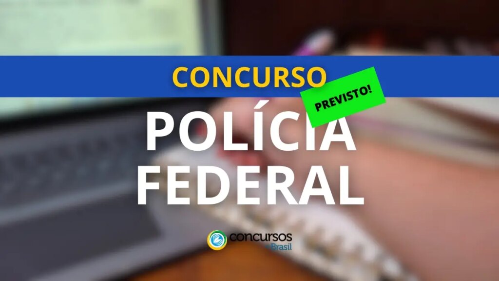 Concurso Polícia Federal (PF) pode ter edital em 2024