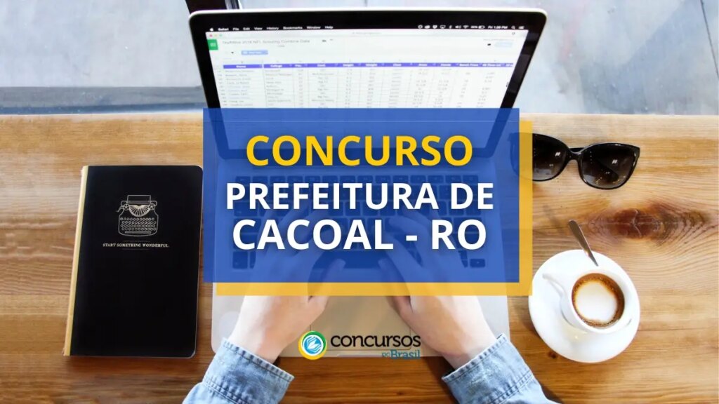 Concurso Prefeitura de Cacoal – RO: mais de 580 vagas