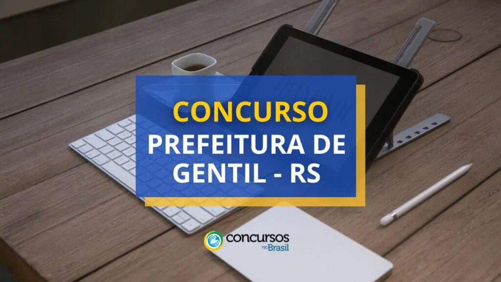 Concurso Prefeitura de Gentil - RS paga até R$ 16,9