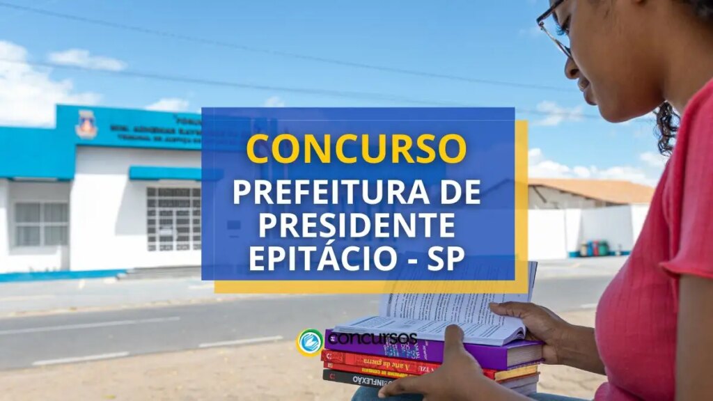 Concurso Presidente Epitácio - SP: até 14,6 mil mensais