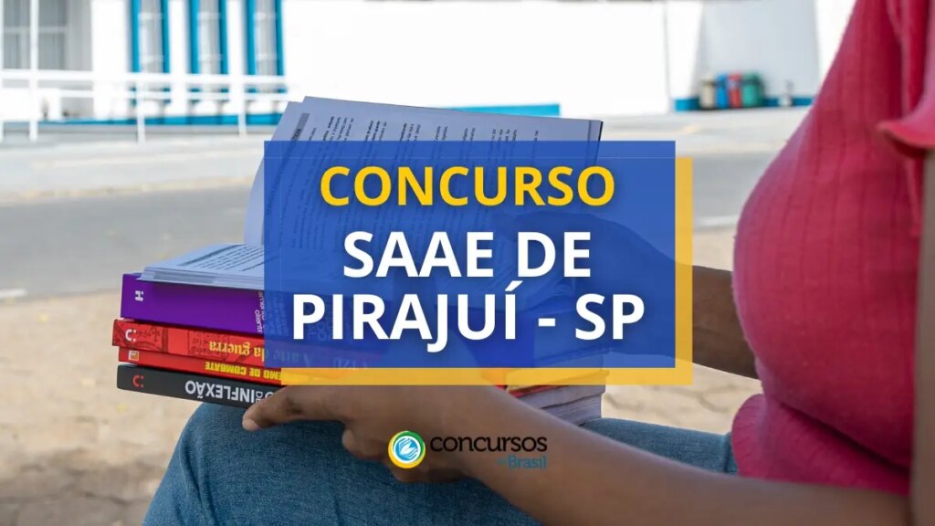 Concurso SAAE de Pirajuí - SP tem edital publicado