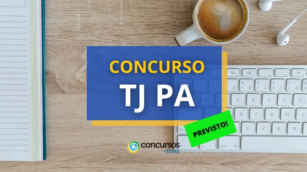 Concurso TJ PA tem comissão nomeada; edital previsto