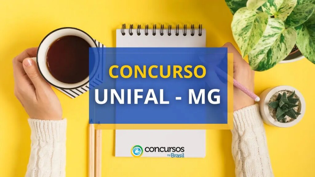 Concurso UNIFAL - MG: edital e inscrição; até R$ 7,9