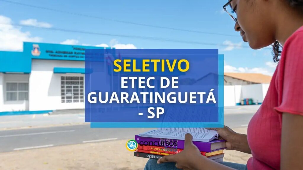 ETEC de Guaratinguetá - SP abre seleção para Auxiliar