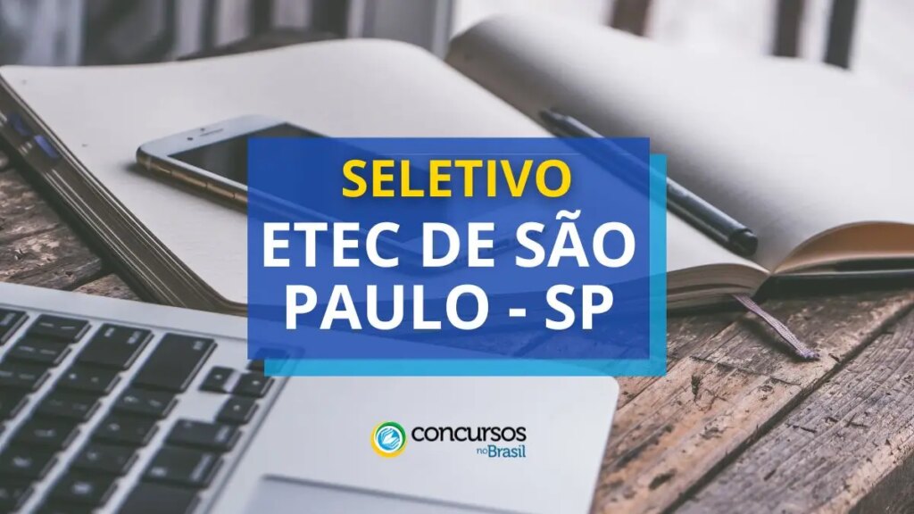 ETEC de São Paulo - SP divulga 2 editais de