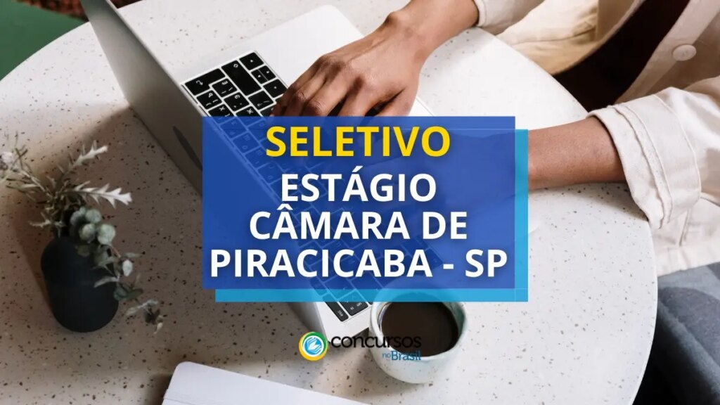 Estágio Câmara de Piracicaba - SP tem bolsa de R$