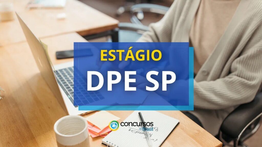 Estágio DPE SP publica 2 editais; bolsa de R$ 1