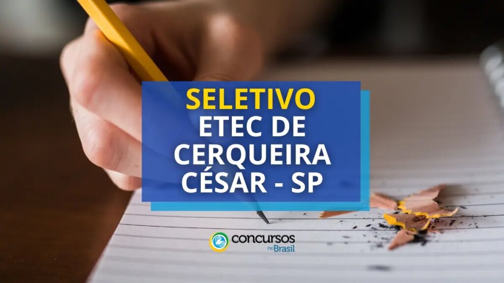 Etec de Cerqueira César - SP abre 2 editais de