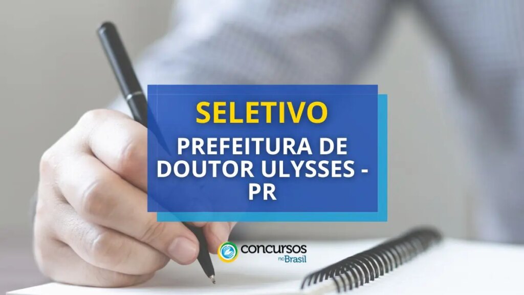 Prefeitura de Doutor Ulysses - PR oferta vagas em seletivo