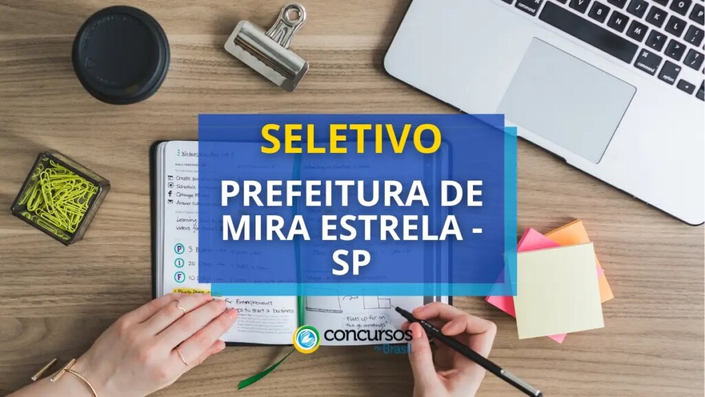 Prefeitura de Mira Estrela - SP abre processo seletivo