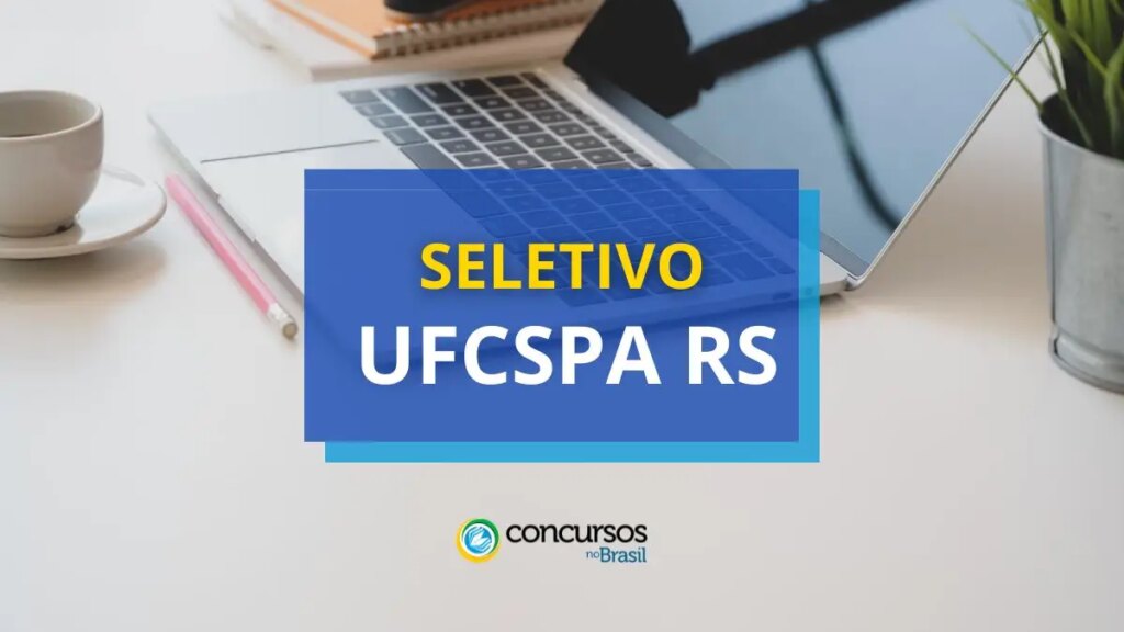 UFCSPA RS abre vagas em seletivo; ganhos até R$ 6,3