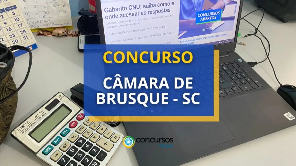 Concurso Câmara de Brusque - SC: até R$ 11,5 mil/mês