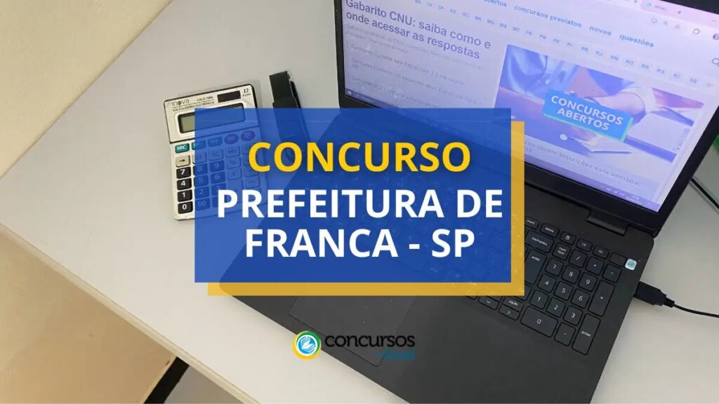 Concurso Prefeitura de Franca - SP: até R$ 5,8 mil