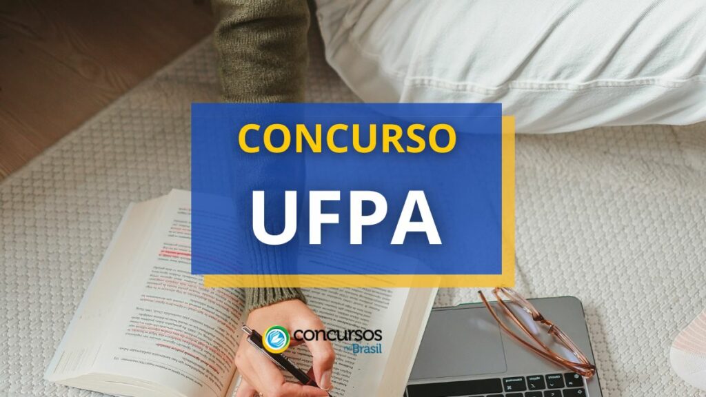 Concurso UFPA abre novas vagas; confira alguns detalhes