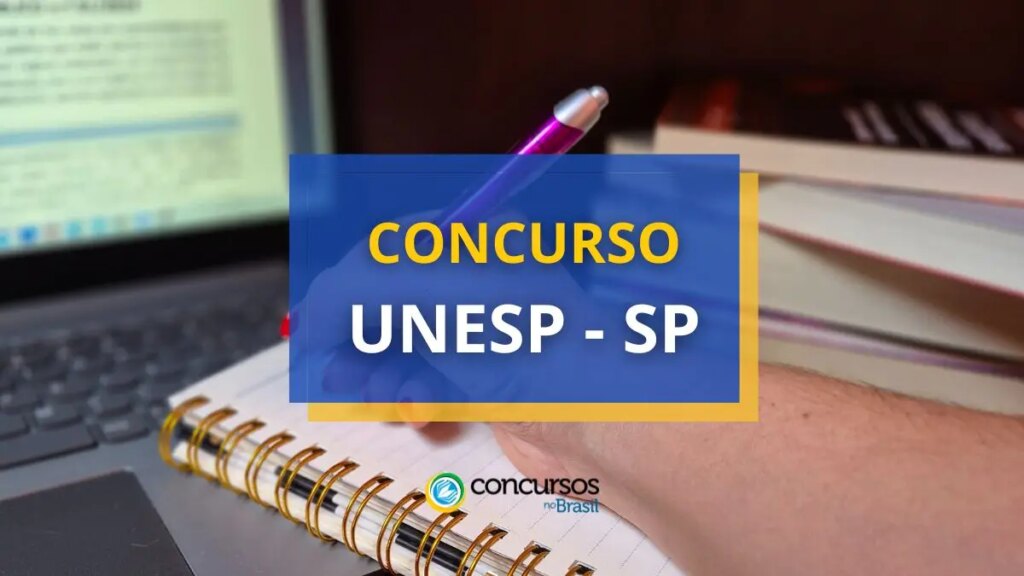 Concurso UNESP - SP: edital com ganhos de R$ 12,3