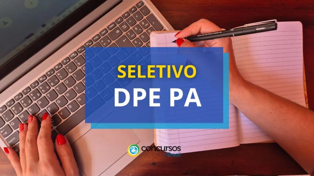 DPE PA anuncia edital de processo seletivo simplificado