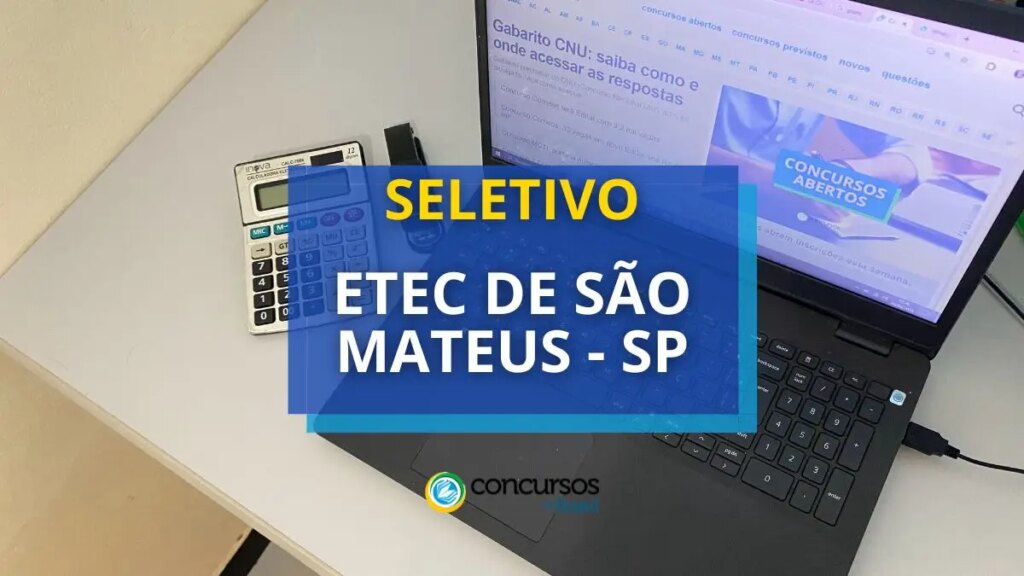 ETEC São Mateus - SP divulga mais um processo seletivo