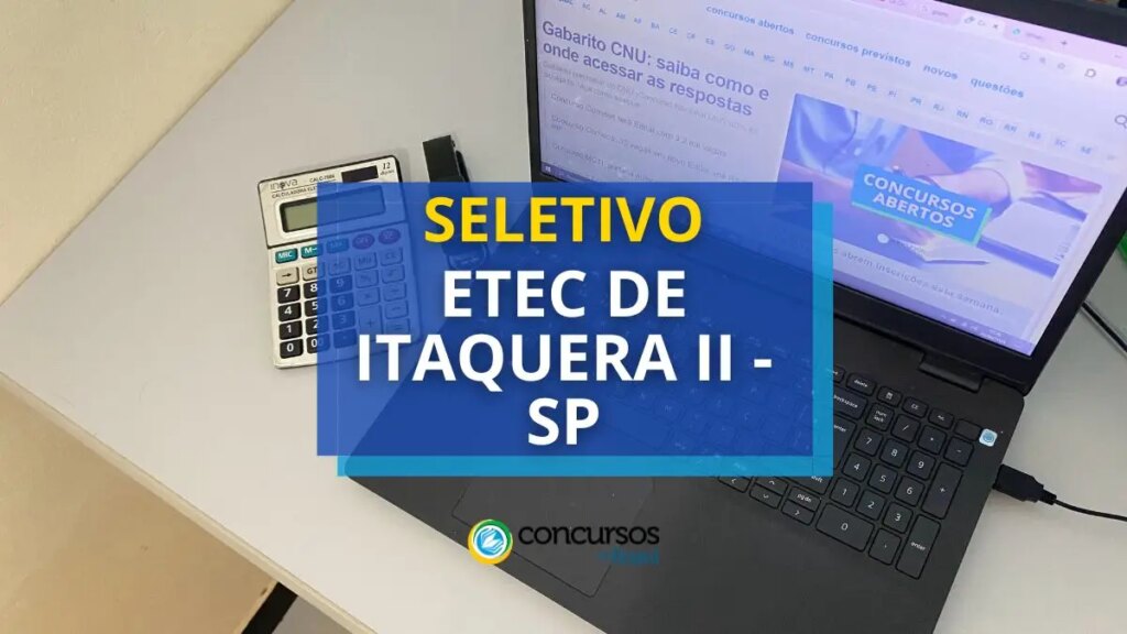 ETEC de Itaquera II - SP abre novo processo seletivo