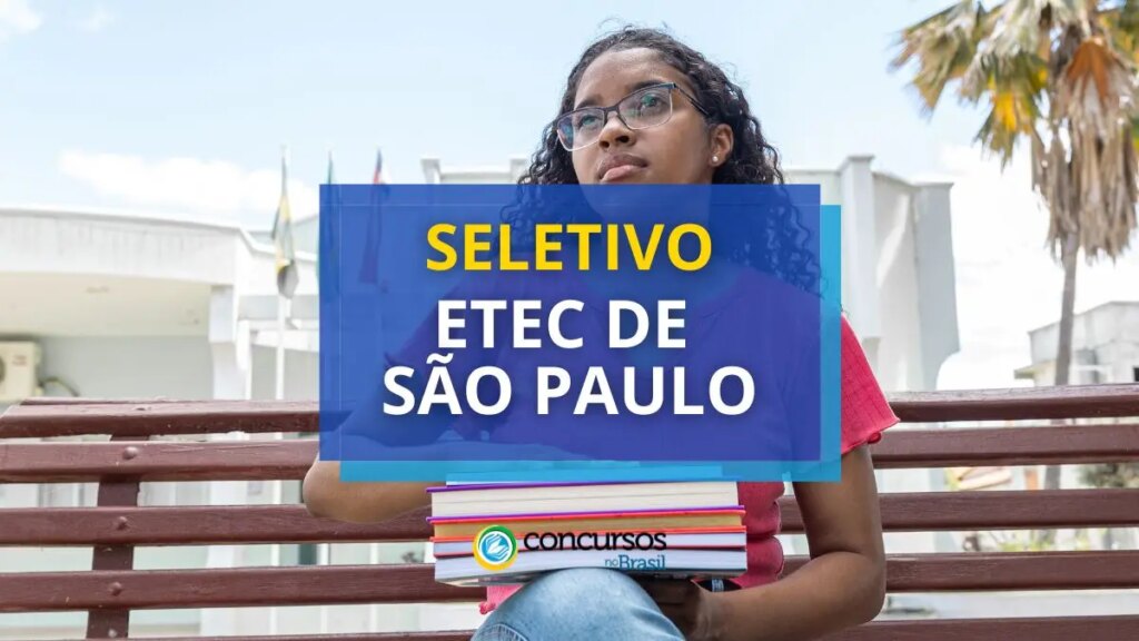 ETECs de São Paulo - SP abre novos editais de