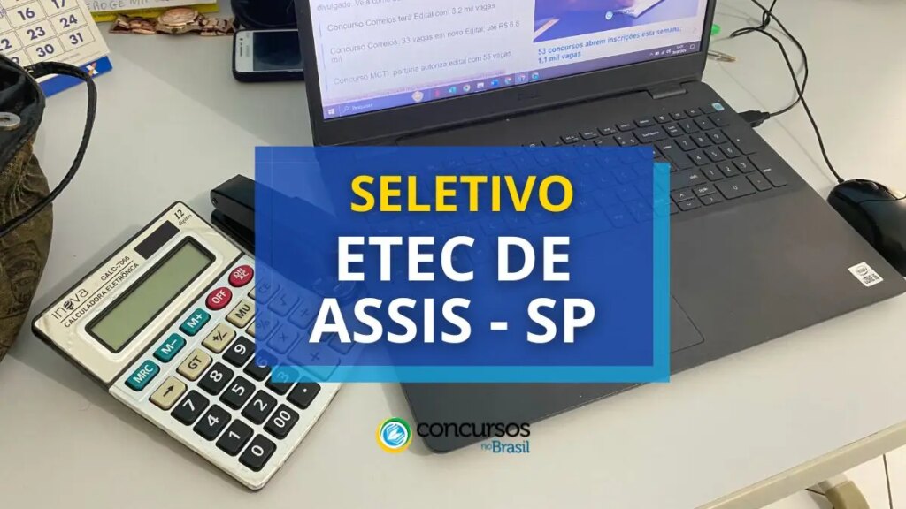 Etec de Assis - SP anuncia novo edital de seletivo