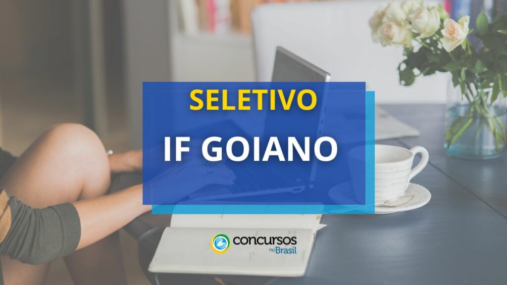 IF Goiano abre processo seletivo; ganhos até R$ 6,3 mil