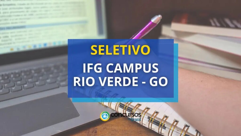 IFG Campus Rio Verde - GO tem novo edital de