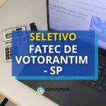 Novo processo seletivo na FATEC de Votorantim