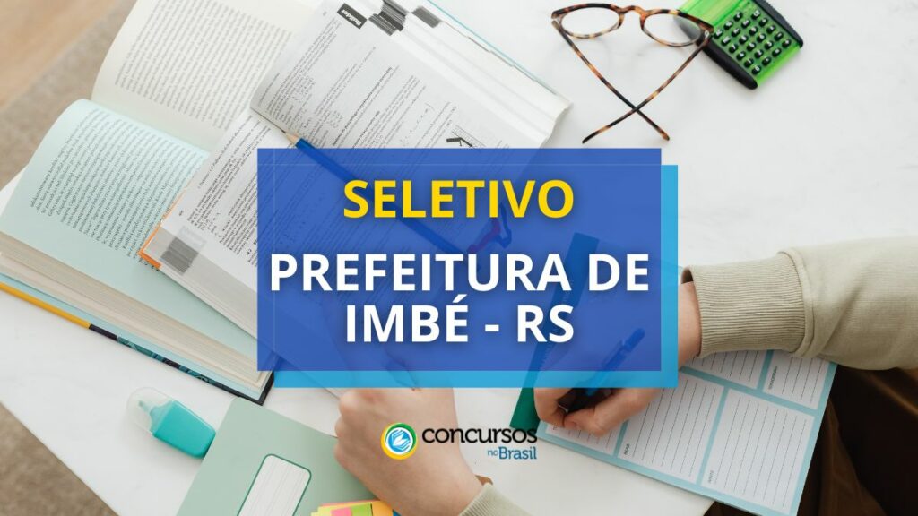 Prefeitura de Imbé - RS divulga edital de seletivo