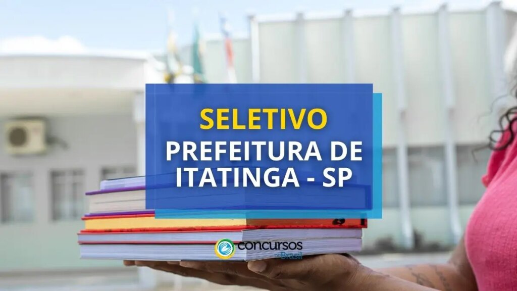 Prefeitura de Itatinga - SP lança edital de seletivo