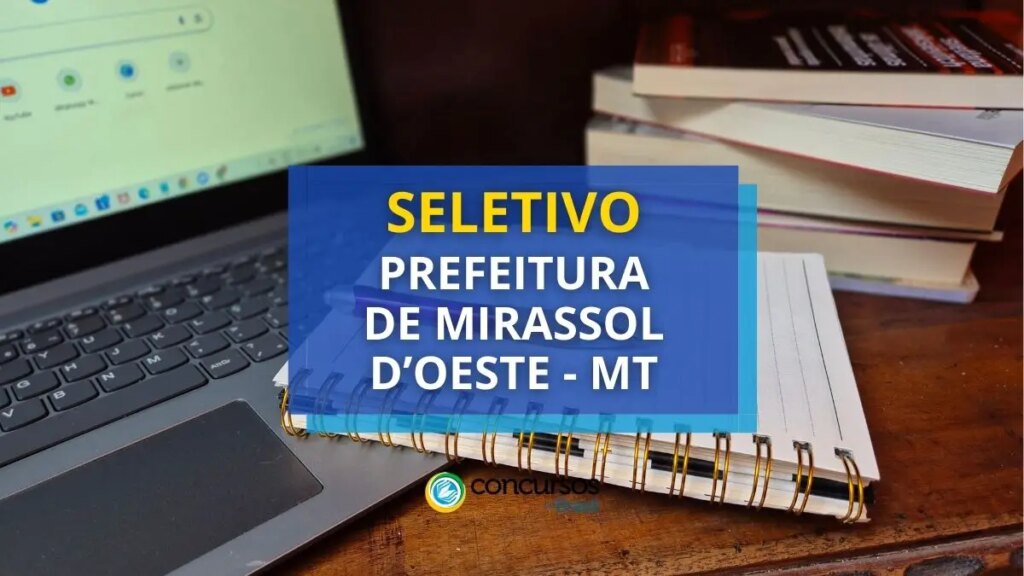 Seleção Prefeitura Mirassol D'Oeste - MT: até R$ 23 mil