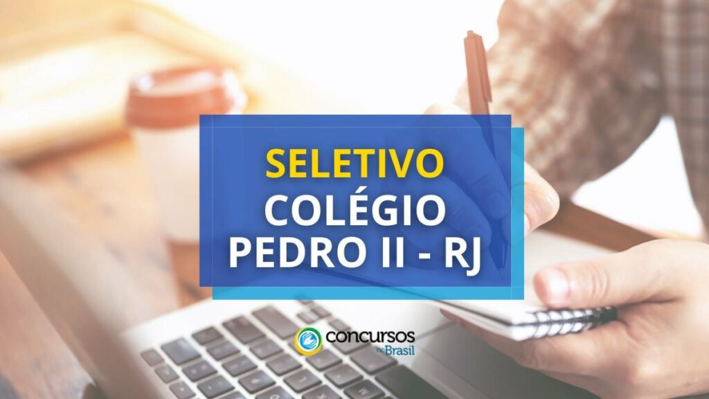 Colégio Pedro II - RJ abre oportunidades para Professor