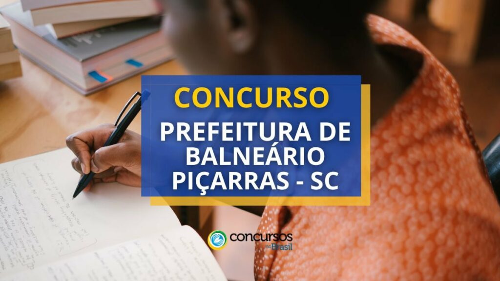 Concurso Balneário Piçarras - SC: R$ 10,3 mil mensais