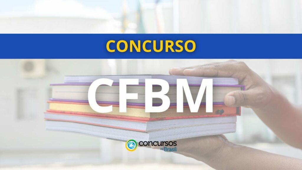 Concurso CFBM abre vagas de nível médio; até R$ 4,2