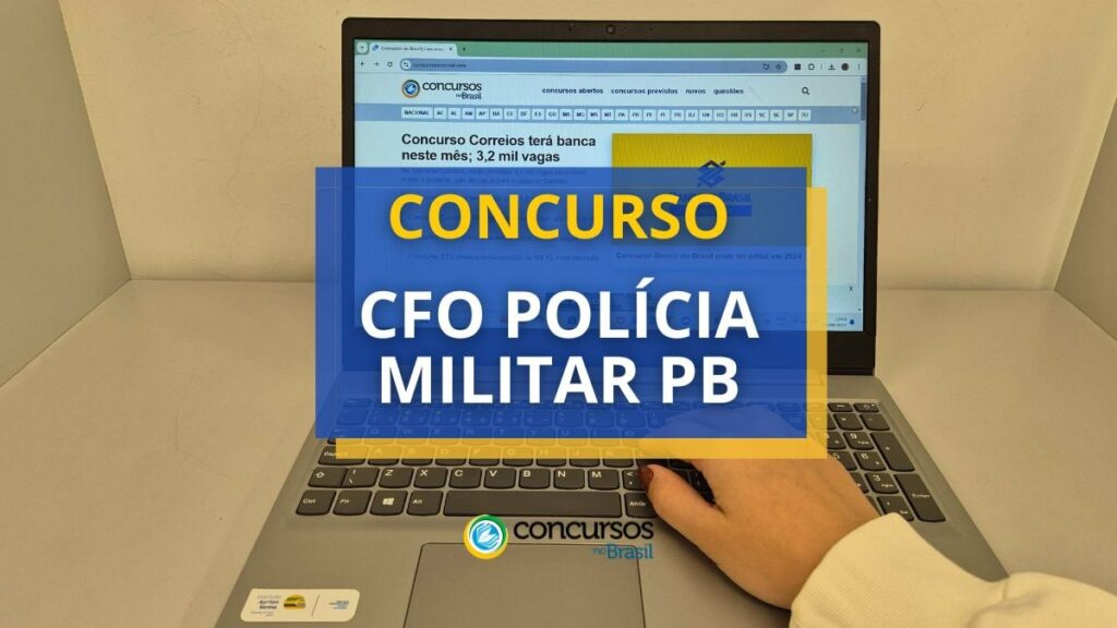 Concurso CFO PM PB 2025: 30 vagas; R$ 8,7 mil