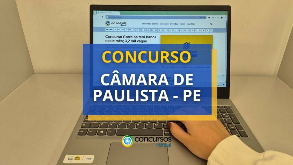 Concurso Câmara de Paulista - PE: até R$ 4.214 mensais