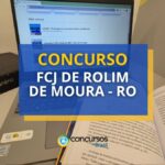 Concurso FCJ Rolim de Moura