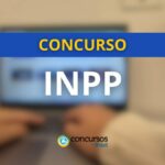 Concurso INPP abre vagas; ganhos de até R$ 13,8 mil